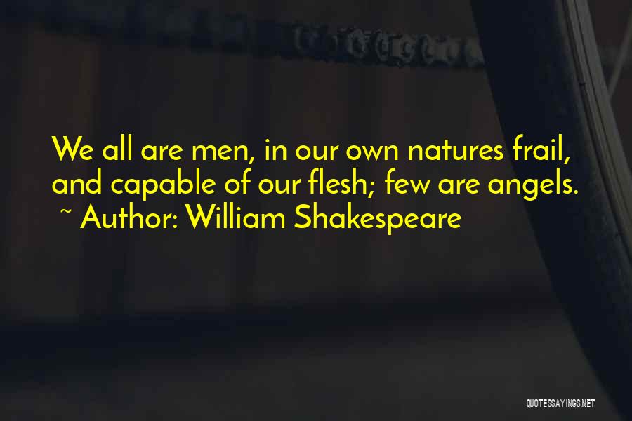 Flaws And All Quotes By William Shakespeare