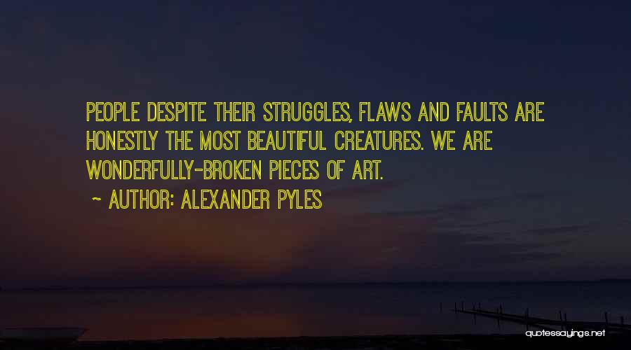 Flaws And Beauty Quotes By Alexander Pyles