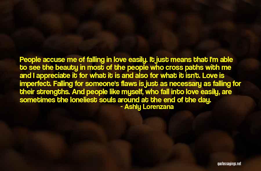 Flaws And Beauty Quotes By Ashly Lorenzana