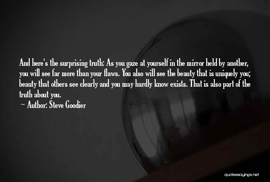 Flaws And Beauty Quotes By Steve Goodier