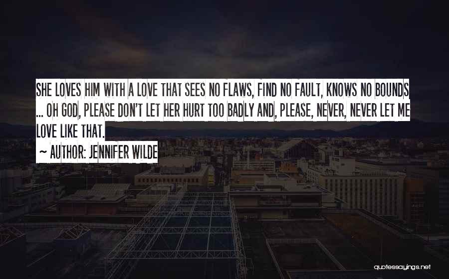 Flaws And God Quotes By Jennifer Wilde