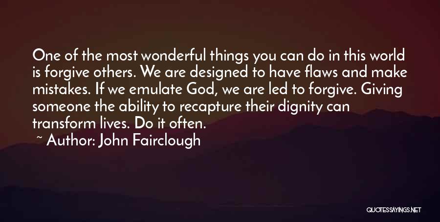Flaws And God Quotes By John Fairclough