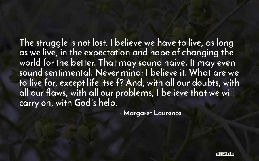 Flaws And God Quotes By Margaret Laurence