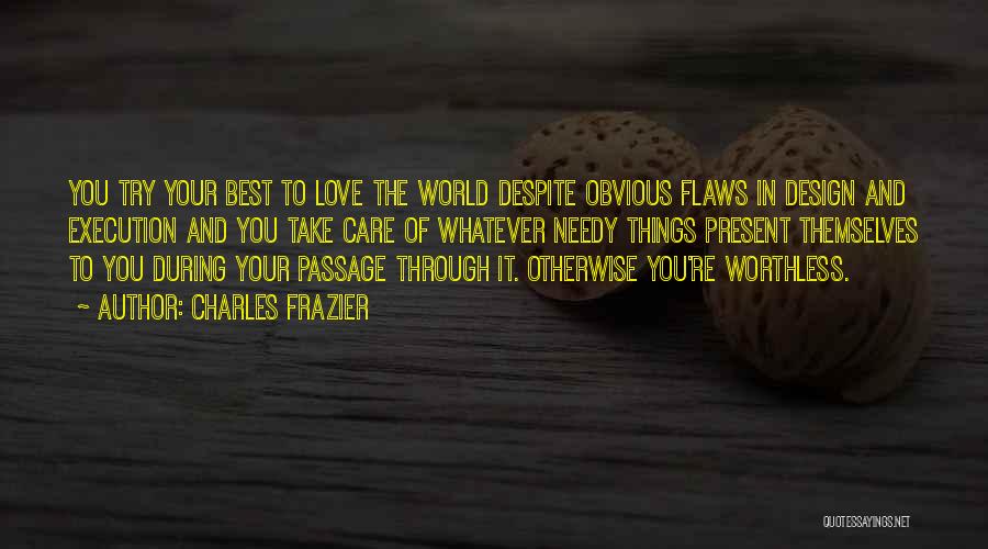 Flaws And Love Quotes By Charles Frazier