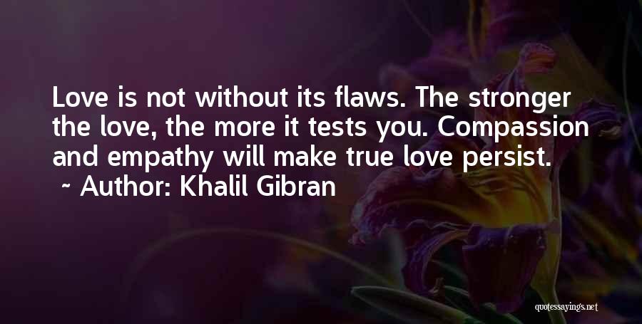 Flaws And Love Quotes By Khalil Gibran