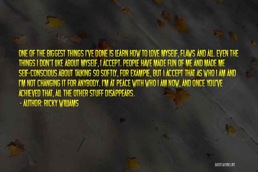 Flaws And Love Quotes By Ricky Williams