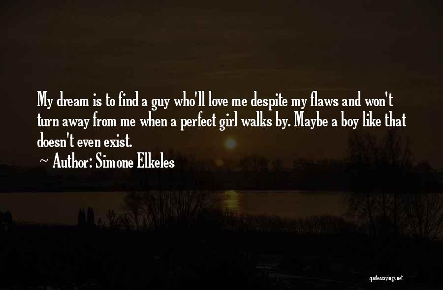 Flaws And Love Quotes By Simone Elkeles