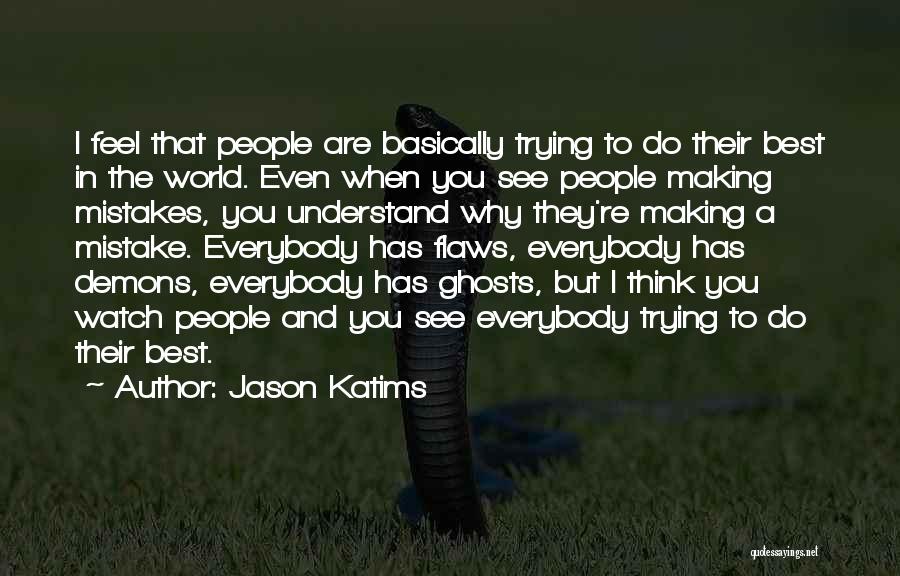 Flaws And Mistakes Quotes By Jason Katims