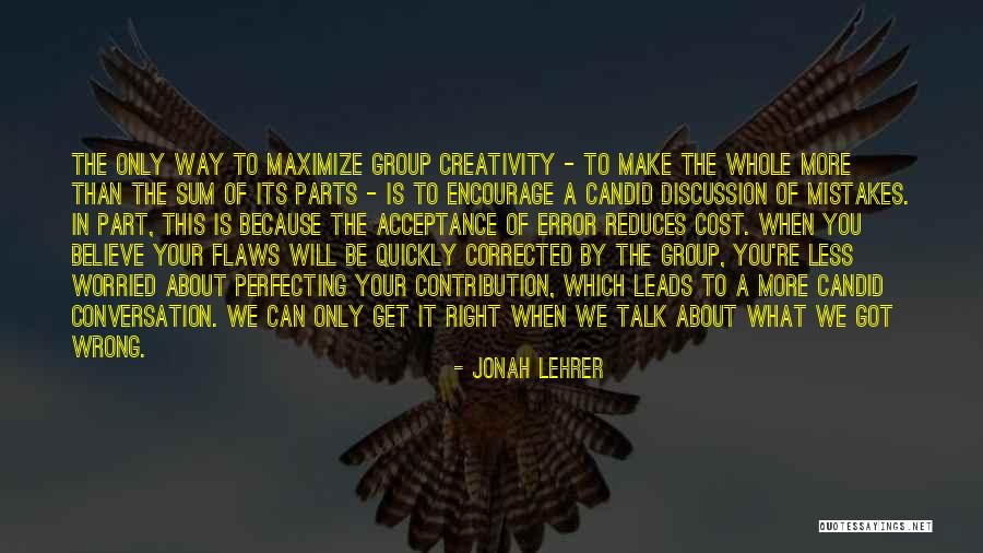 Flaws And Mistakes Quotes By Jonah Lehrer