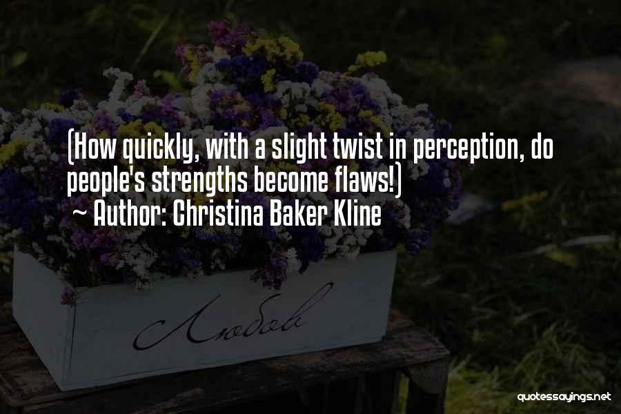 Flaws And Strengths Quotes By Christina Baker Kline