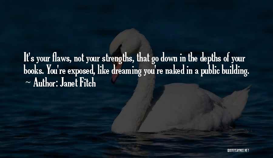 Flaws And Strengths Quotes By Janet Fitch