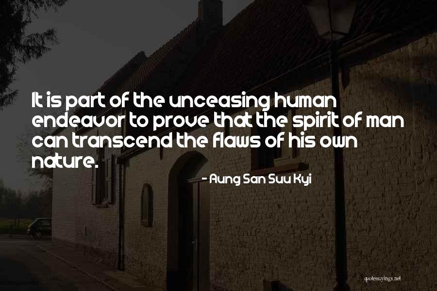 Flaws In Human Nature Quotes By Aung San Suu Kyi Flaws In Human Nature Quotes By Aung San Suu Kyi