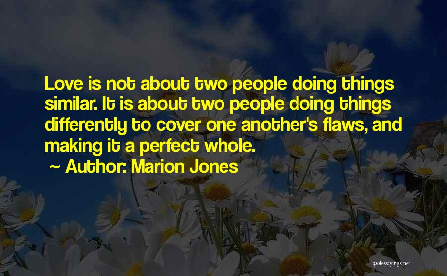 Flaws Making You Perfect Quotes By Marion Jones