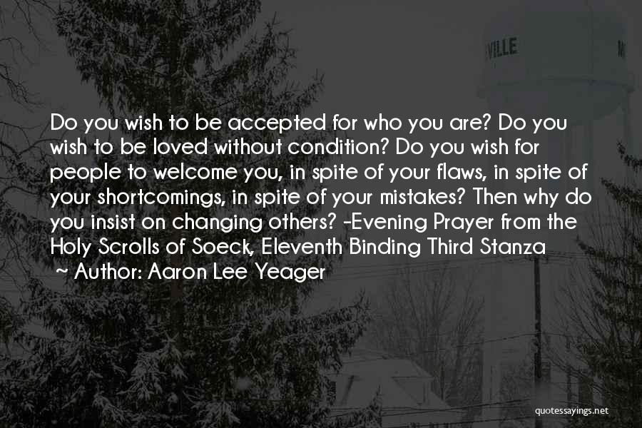 Flaws Quotes By Aaron Lee Yeager