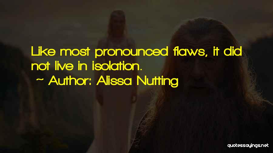 Flaws Quotes By Alissa Nutting