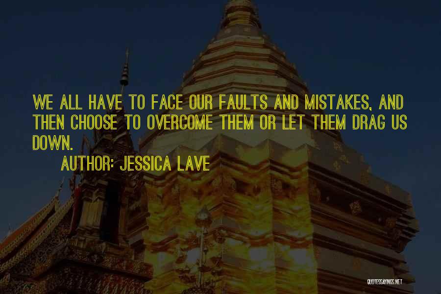 Flaws Quotes By Jessica Lave