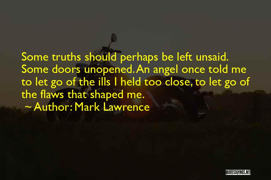 Flaws Quotes By Mark Lawrence