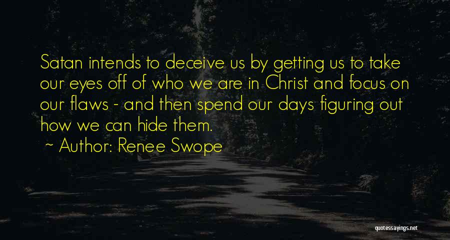 Flaws Quotes By Renee Swope