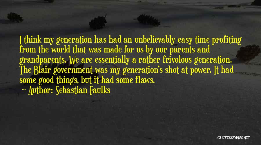 Flaws Quotes By Sebastian Faulks