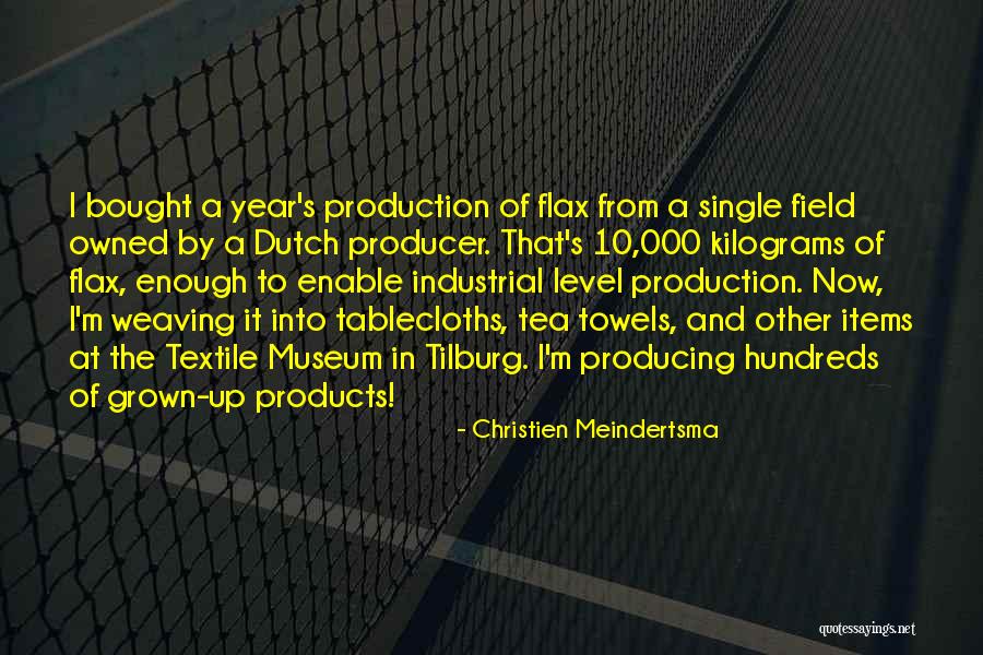 Flax Quotes By Christien Meindertsma Flax Quotes By Christien Meindertsma