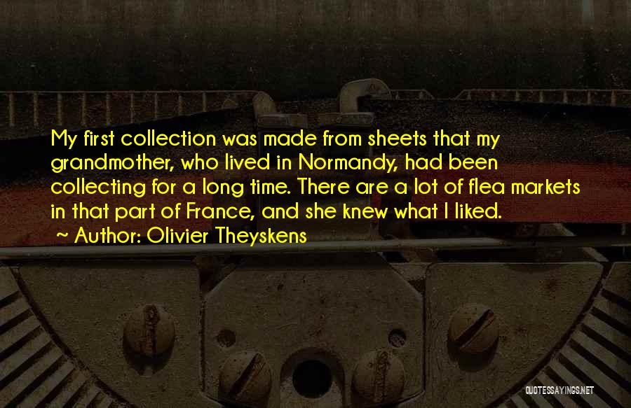 Flea Markets Quotes By Olivier Theyskens