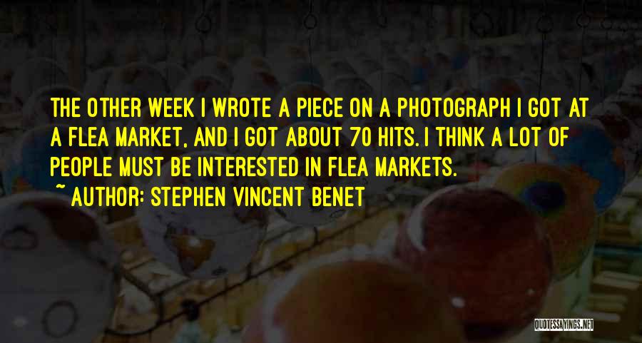 Flea Markets Quotes By Stephen Vincent Benet