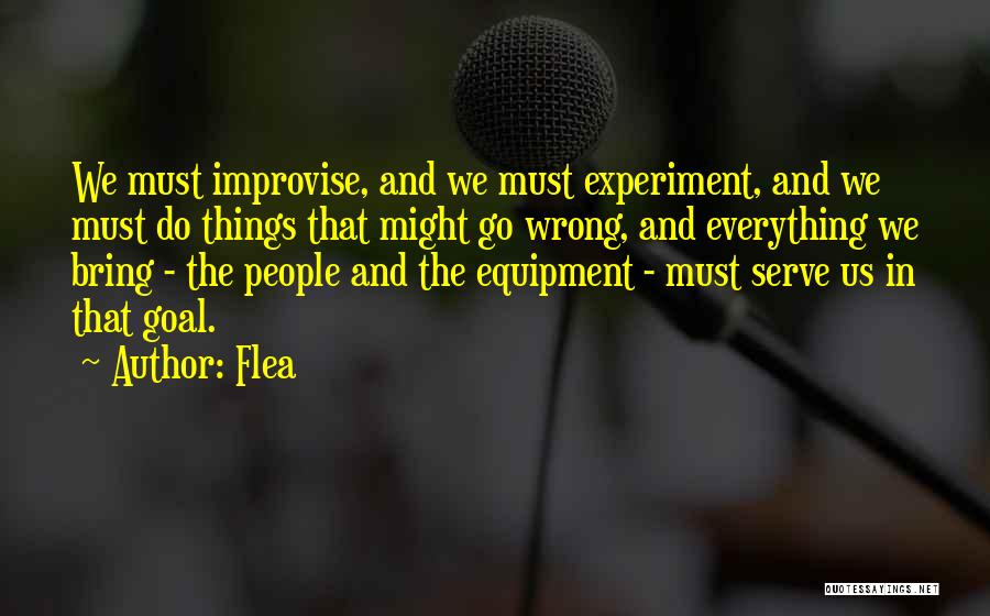 Flea Quotes 1229569