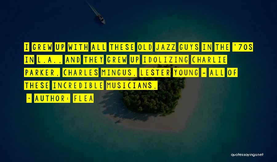 Flea Quotes 365355