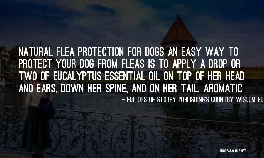 Fleas On Dogs Quotes By Editors Of Storey Publishing's Country Wisdom Bulletins Fleas On Dogs Quotes By Editors Of Storey Publishing's Country Wisdom Bulletins