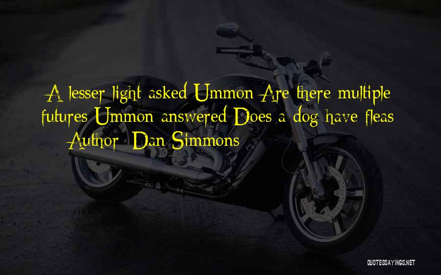 Fleas Quotes By Dan Simmons