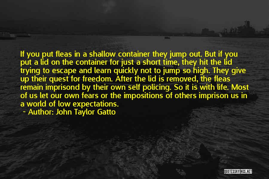 Fleas Quotes By John Taylor Gatto