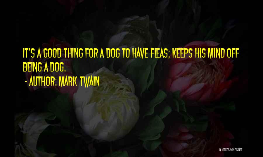 Fleas Quotes By Mark Twain