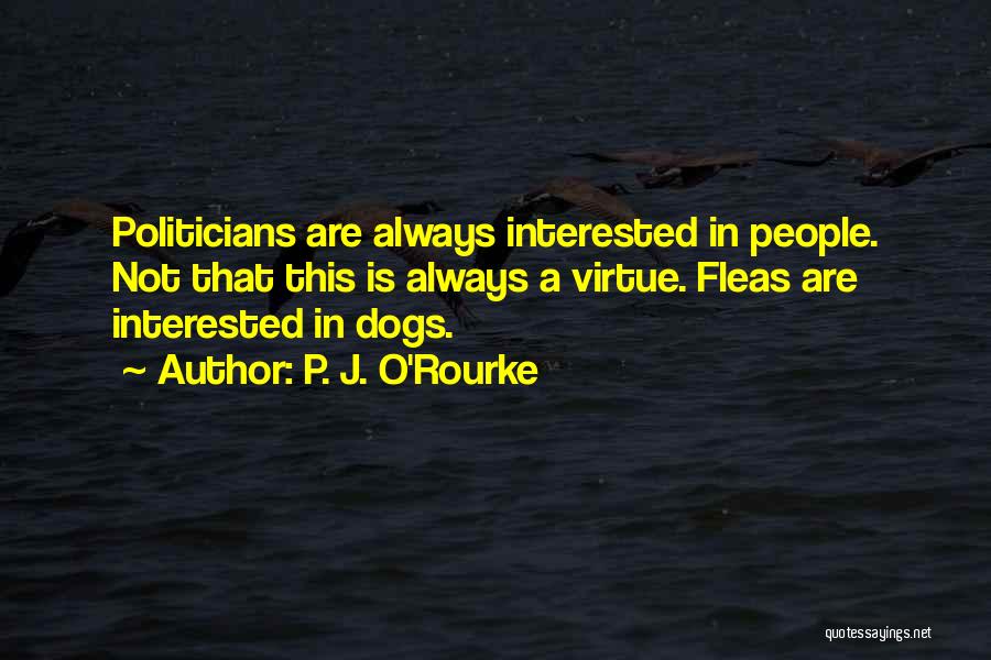 Fleas Quotes By P. J. O'Rourke