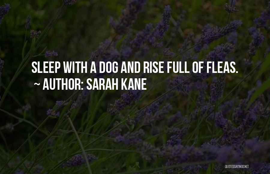 Fleas Quotes By Sarah Kane