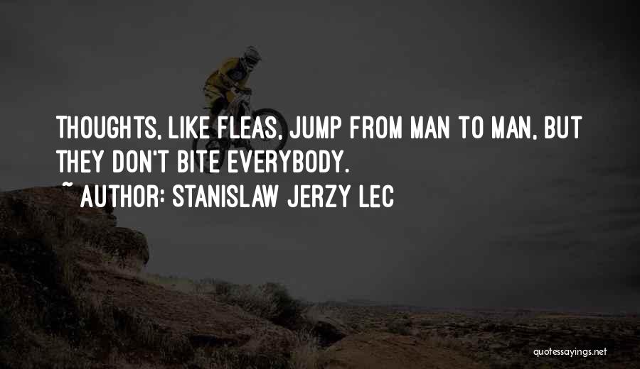 Fleas Quotes By Stanislaw Jerzy Lec