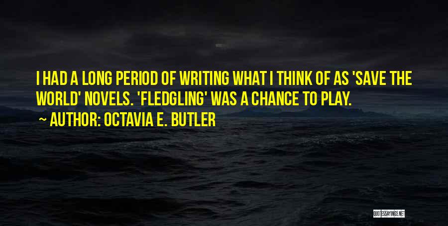 Fledgling Octavia Butler Quotes By Octavia E. Butler