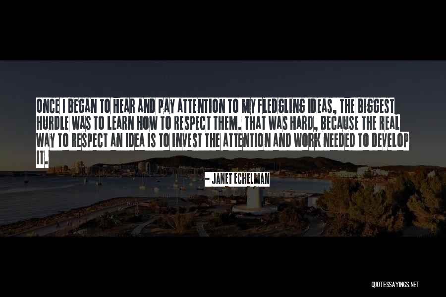 Fledgling Quotes By Janet Echelman Fledgling Quotes By Janet Echelman