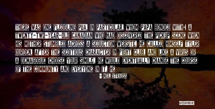 Fledgling Quotes By Neil Strauss Fledgling Quotes By Neil Strauss