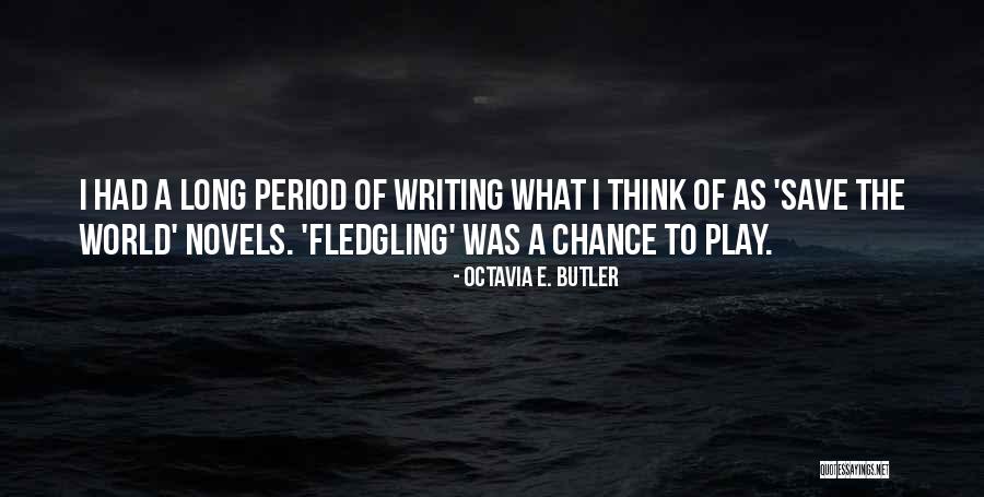 Fledgling Quotes By Octavia E. Butler Fledgling Quotes By Octavia E. Butler