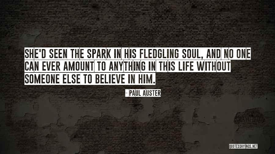Fledgling Quotes By Paul Auster Fledgling Quotes By Paul Auster