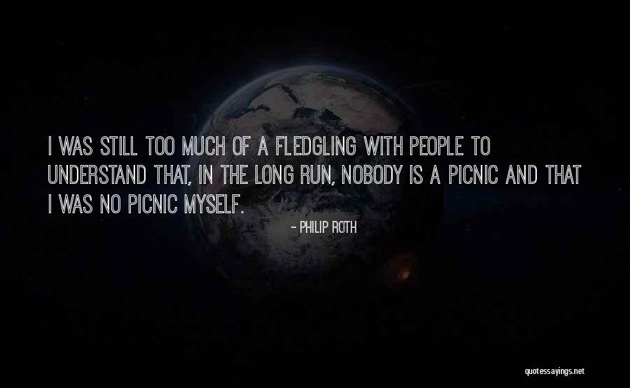Fledgling Quotes By Philip Roth Fledgling Quotes By Philip Roth