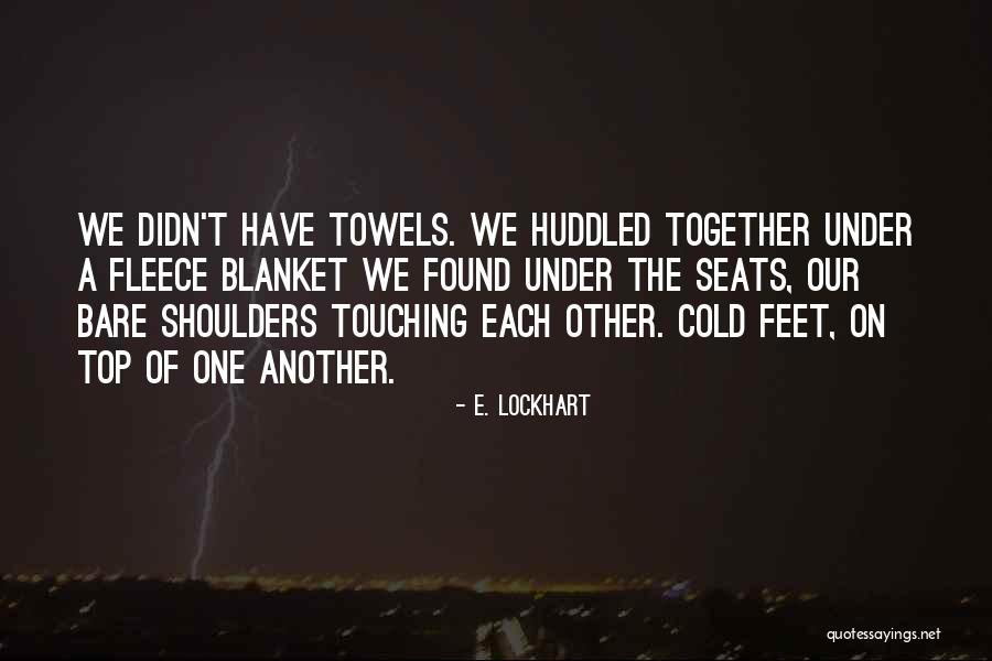 Fleece Quotes By E. Lockhart Fleece Quotes By E. Lockhart