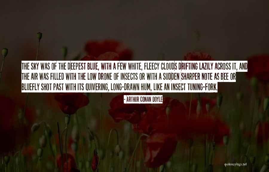 Fleecy Clouds Quotes By Arthur Conan Doyle Fleecy Clouds Quotes By Arthur Conan Doyle