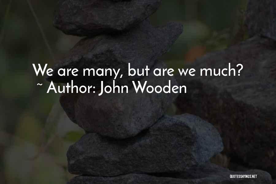 Fleeing And Eluding Quotes By John Wooden