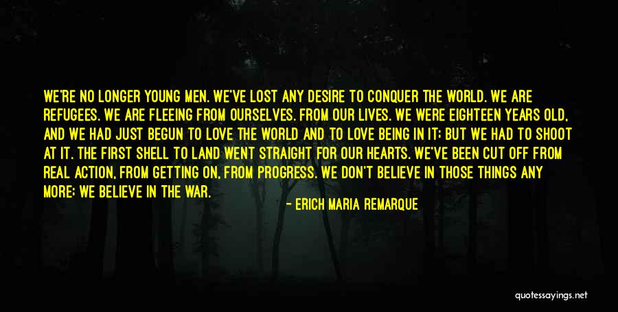 Fleeing War Quotes By Erich Maria Remarque