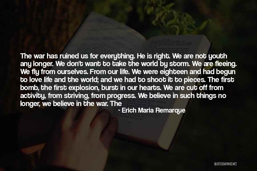 Fleeing War Quotes By Erich Maria Remarque