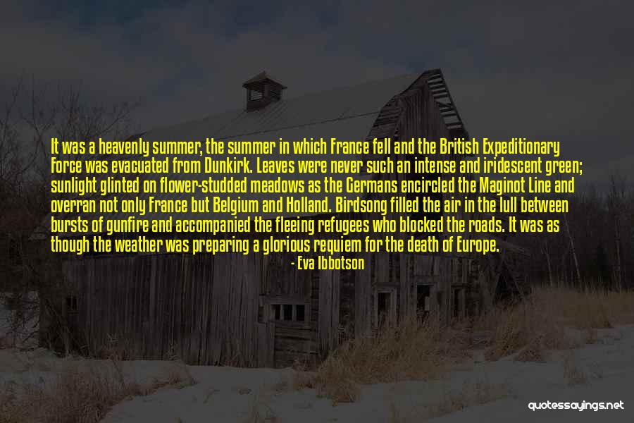 Fleeing War Quotes By Eva Ibbotson Fleeing War Quotes By Eva Ibbotson