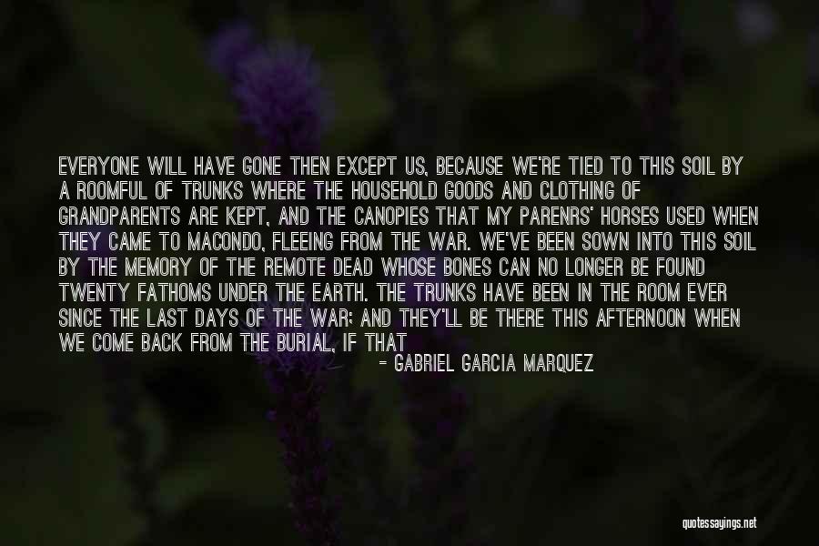 Fleeing War Quotes By Gabriel Garcia Marquez