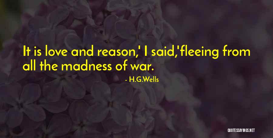 Fleeing War Quotes By H.G.Wells