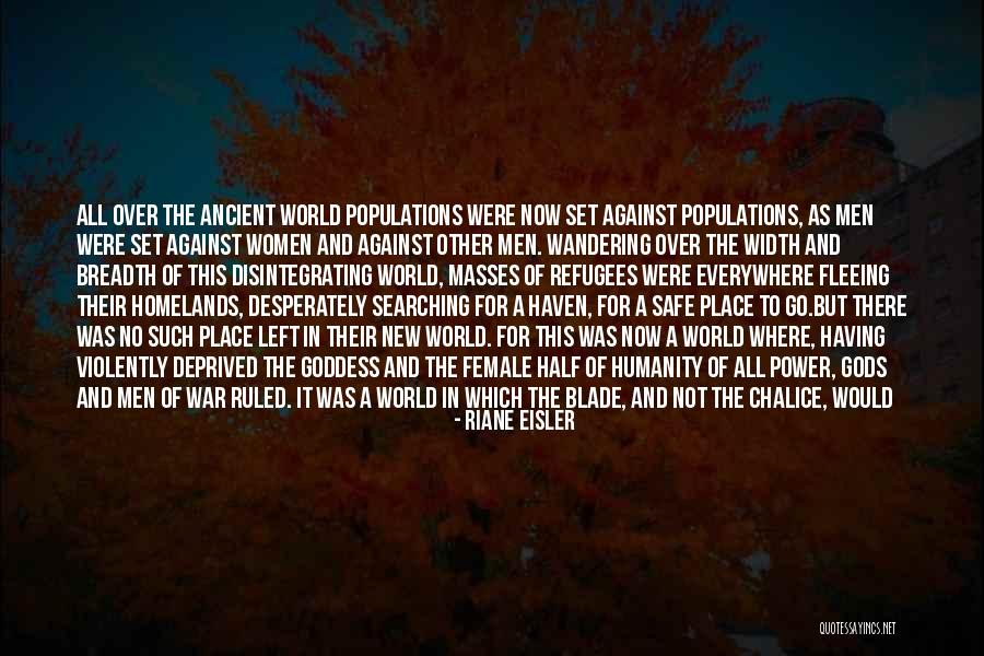 Fleeing War Quotes By Riane Eisler Fleeing War Quotes By Riane Eisler